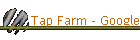 Tap Farm - Google
