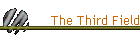 The Third Field